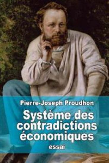 Système des contradictions économiques: Philosophie de la misère (Extraits)