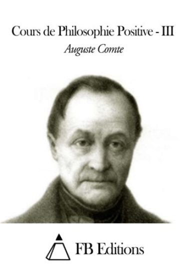 Cours de Philosophie Positive - Tome III