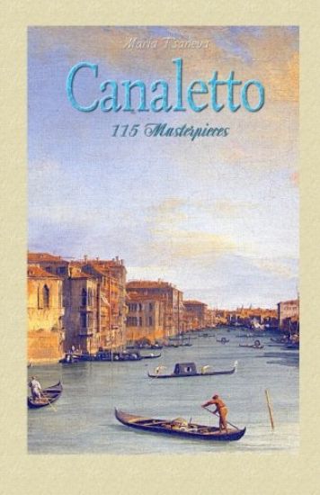 Canaletto: 115 Masterpieces