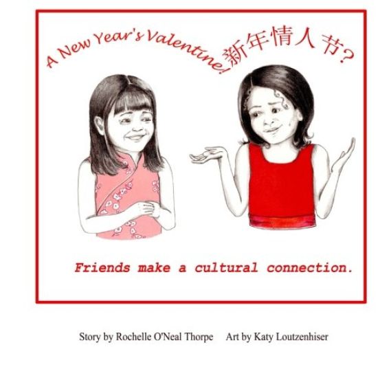 A New Year's Valentine!: Friends Make A Cross Cultural Connection