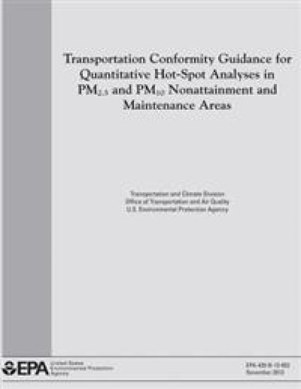 Transportation Conformity Guidance for Quantitative Hot-Spot Analyses in PM2.5 and PM10 Nonattainment and Maintenance Areas