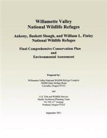 Willamette Valley National Wildlife Refuges Final Comprehensive Conservation Plan – U S Fish & Wildlife Service, kirjan kansikuva