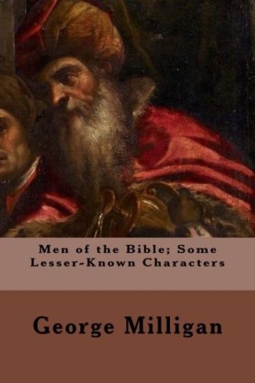 Men of the Bible; Some Lesser-Known Characters