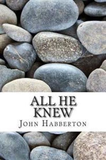 All He Knew: (John Habberton Classics Collection)