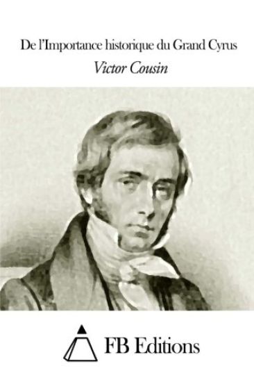 De l'Importance historique du Grand Cyrus
