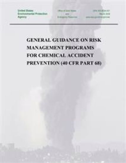 General Guidance on Risk Management Programs for Chemical Accident Prevention (40 CFR Part 68)