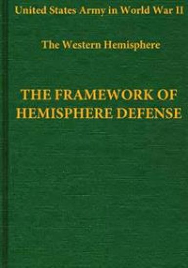 The Western Hemisphere: The Framework of Hemisphere Defense