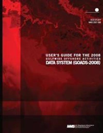 User's Guide for the 2008 Gulfwide Offshore Activities Data System (GOADS-2008)