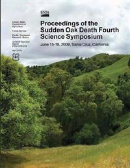 Proceedings of the Sudden Oak Death Fourth Science Symposium, June 15-18,2009, Santa Cruz, California