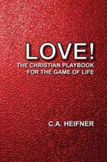 Love!: The Christian Playbook For The Game Of Life