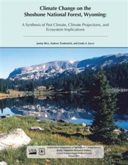 Climate Change on the Shoreline National Forest, Wyoming: A Synthesis of Past Climate, Climate Projections, and Ecosystem Implications