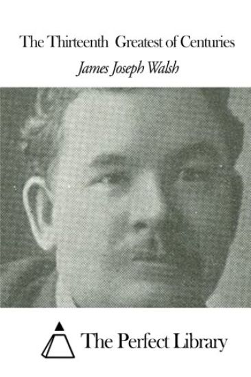 The Thirteenth Greatest of Centuries