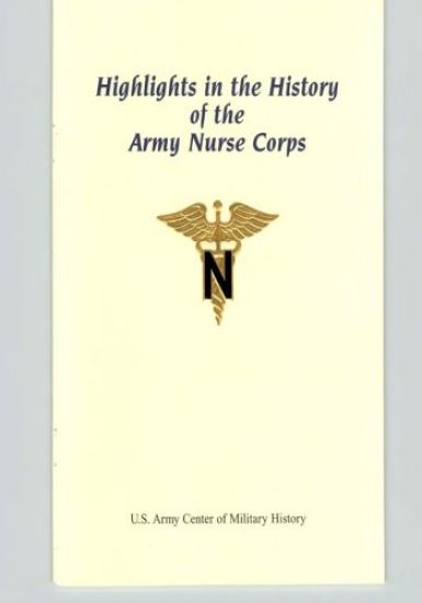Highlights in the History of the Army Nurse Corps