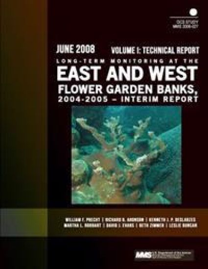 Long-Term Monitoring at the East and West Flower Garden Banks, 2004-2005 ? Interim Report Volume I: Technical Report