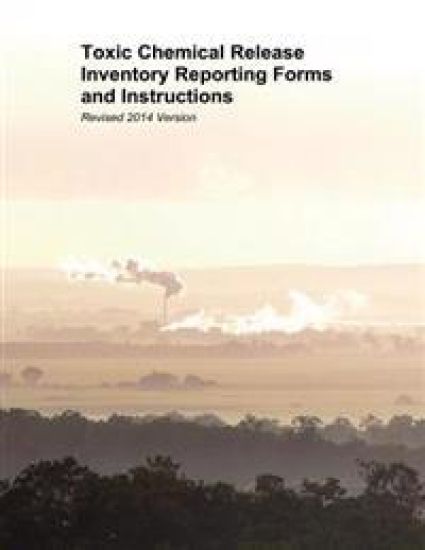 Toxic Chemical Release Inventory Reporting Forms and Instructions: Revised 2014 Version