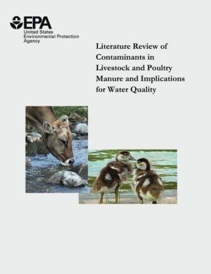 Literature Review of Contaminants in Livestock and Poultry Manure and Implications for Water Quality