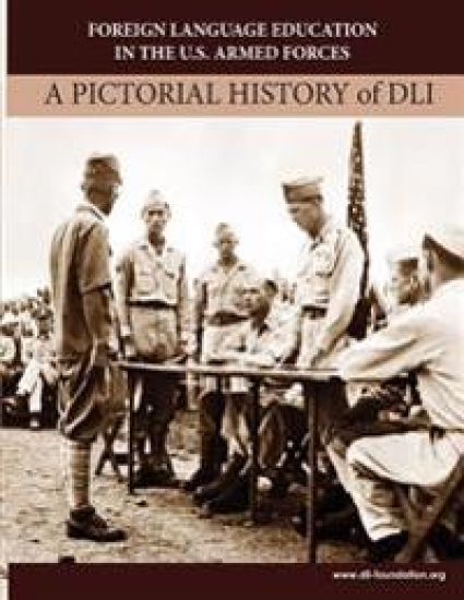 Foreign Language Education in the U.S. Armed Forces: A Pictorial History of DLI