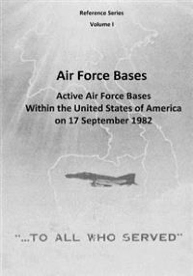 Air Force Bases: Active Air Force Bases Within the United States of America on 17 September 1982