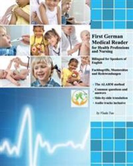First German Medical Reader for Health Professions and Nursing