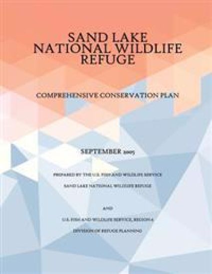 Comprehensive Conservation Plan Sand Lake National Wildlife Refuge, September 2005 – U S Fish & Wildlife Service, kirjan kansikuva