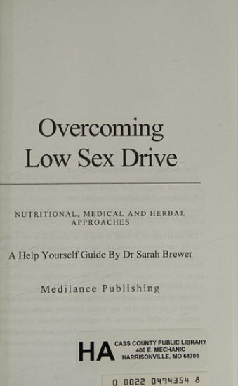 Overcoming Low Sex Drive: Nutritional, Medical And Herbal Approaches