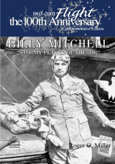 Billy Mitchell: "Stormy Petrel of The Air"