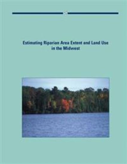 Estimating Riparian Area Extent and Land Use in the Midwest