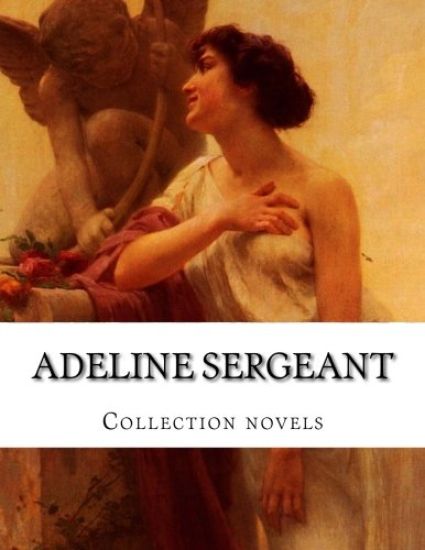 Adeline Sergeant, Collection novels