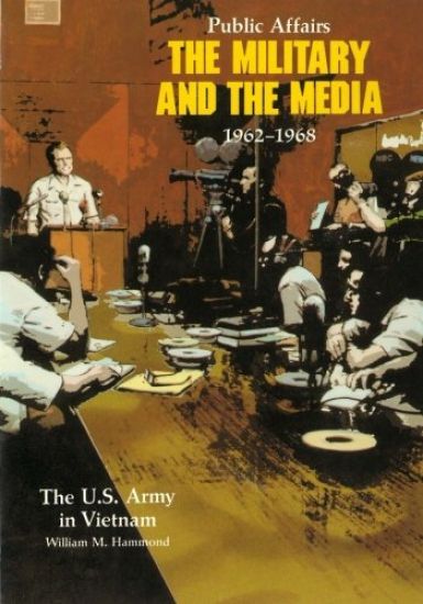 Public Affairs: The Military and the Media 1962-1968