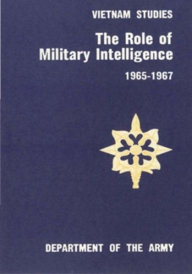 The Role of Military Intelligence 1965-1967