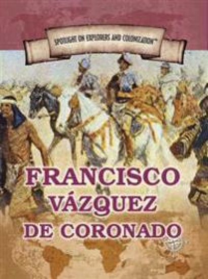 Francisco Vázquez de Coronado: First European to Reach the Grand Canyon