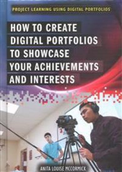 How to Create Digital Portfolios to Showcase Your Achievements and Interests