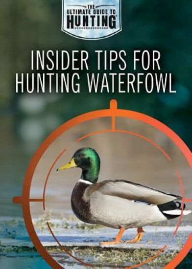 Insider Tips for Hunting Waterfowl