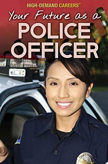 Your Future as a Police Officer