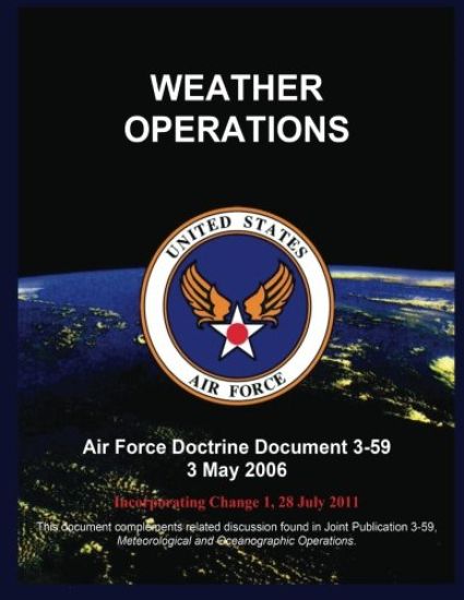 Weather Operations: Air Force Doctrine Document 3-59 3 May 2006