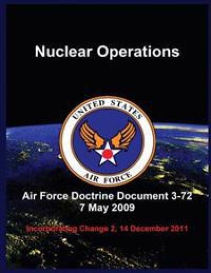 Nuclear Operations: Air Force Doctrine Document 3-72 7 May 2009