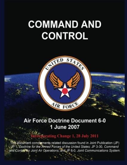Command and Control: Air Force Doctrine Document 6-0 1 June 2007