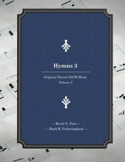 Hymns 3: Original Sacred SATB Music