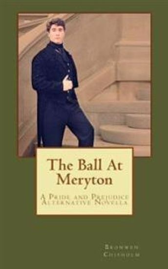 The Ball At Meryton: A Pride and Prejudice Alternative Novella