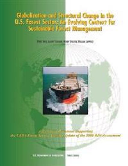 Globalization and Structural Change in the U.S. Forest Sector: An Evolving Context for Sustainable Forest Management