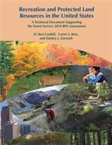 Recreation and Protected Land Resources in the United States: A Technical Document Supporting the Forest Service 2010 RPA Assessment