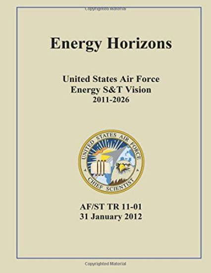Energy Horizons United States Air Force Energy S&T Vision 2011-2026