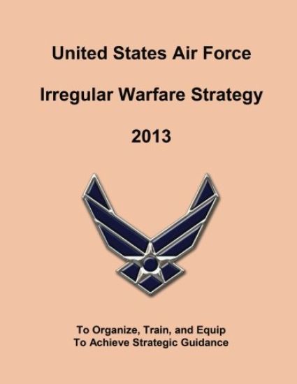 United States Air Force Irregular Walfare Strategy 2013