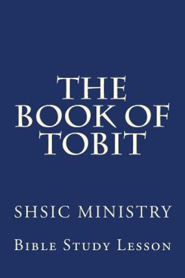 The Book of Tobit: Old Testament Scripture