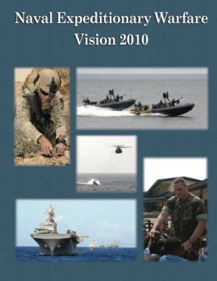 Naval Expeditionary Warfare Vision 2010