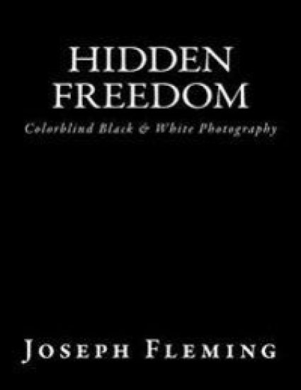 Hidden Freedom: Colorblind Black & White Photography