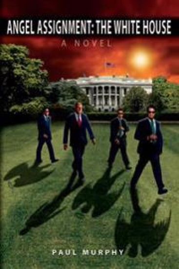 Angel Assignment: The White House: A Novel