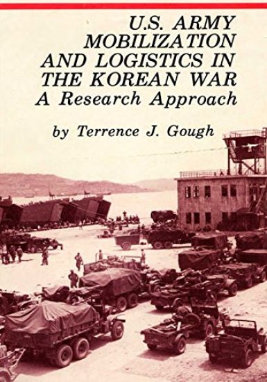 U.S. Army Mobilization and Logistics in the Korean War: A Research Approach