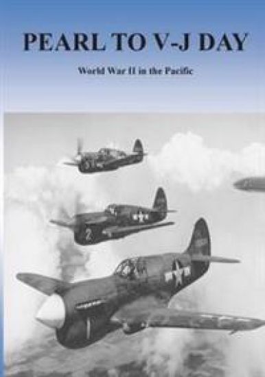 Pearl to V-J Day: World War II in the Pacific