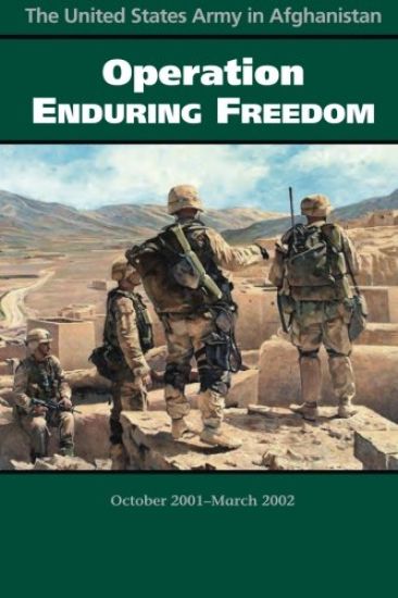 The United States Army in Afghanistan Operation Enduring Freedom
